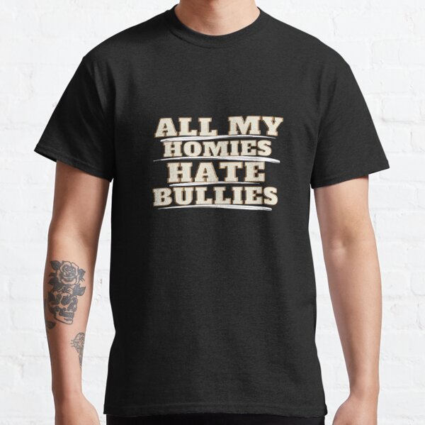 Homies Quote T-Shirts for Sale | Redbubble