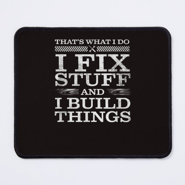 Item preview, That's What I Do I Fix Stuff And I Know Things Funny Saying for mechanic father Essential designed and sold by Best Selling ⭐⭐⭐⭐⭐(9.0).