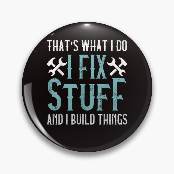 Item preview, That's What I Do I Fix Stuff And I Know Things Funny Saying for mechanic father Essential designed and sold by Best Selling ⭐⭐⭐⭐⭐(9.0).