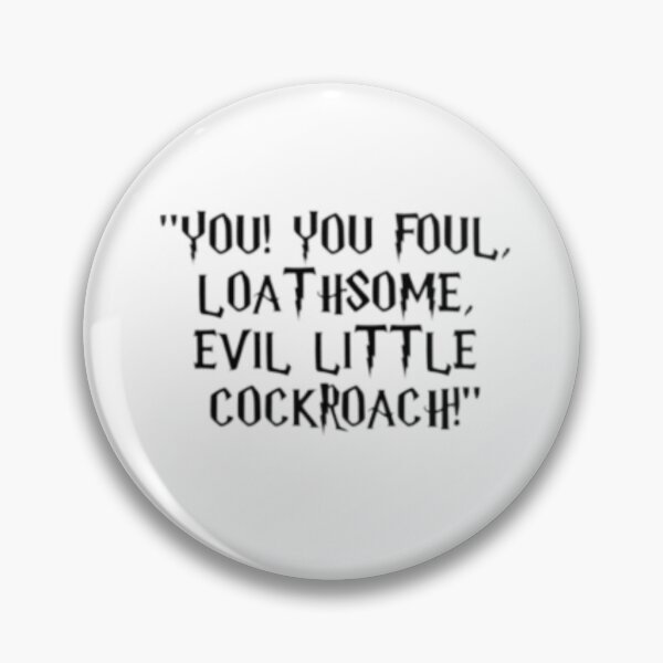 Item preview, You Loathsome Evil Little Cockroach designed and sold by HarryMagicPlace.