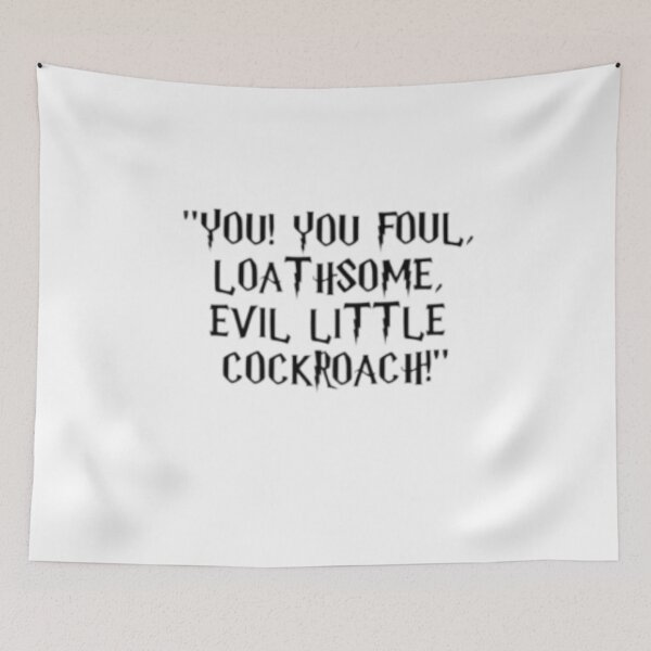 Item preview, You Loathsome Evil Little Cockroach designed and sold by HarryMagicPlace.
