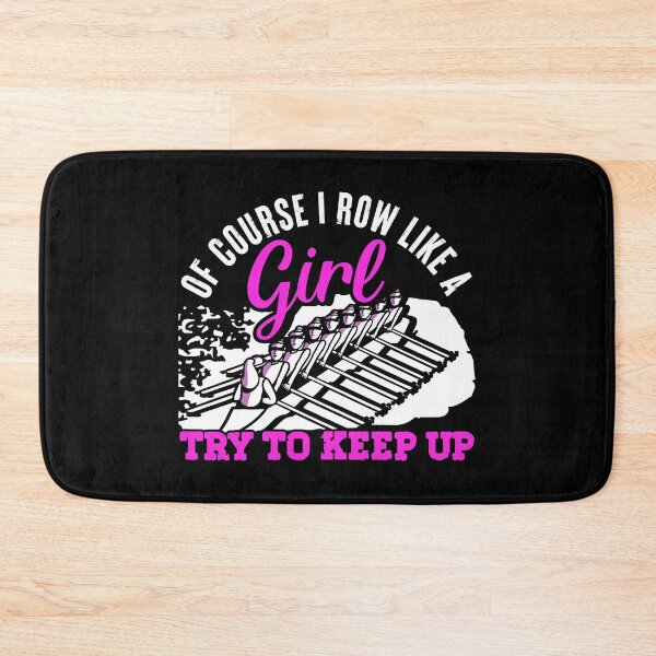 Item preview, Of Course I Row Like A Girl Try To Keep Up Funny Rowing Boat designed and sold by Earthshaker-art.