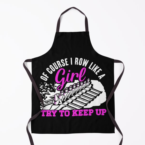 Item preview, Of Course I Row Like A Girl Try To Keep Up Funny Rowing Boat designed and sold by Earthshaker-art.
