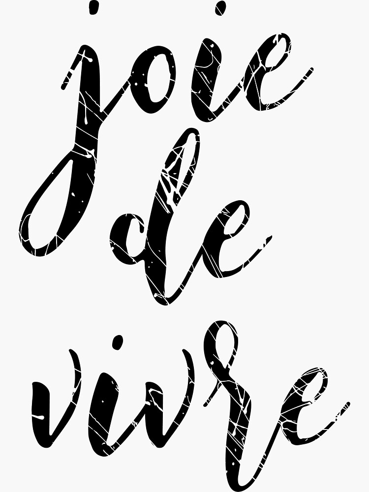 Joie De Vivre Motivational Quote Inspirational Quote Calligraphy