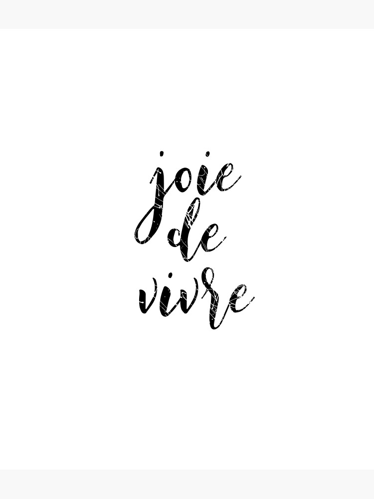 Joie De Vivre Motivational Quote Inspirational Quote Calligraphy