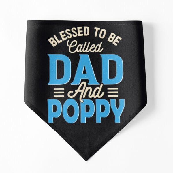 Blessed To Be Called Dad And Poppy Father's Day Pet Bandana