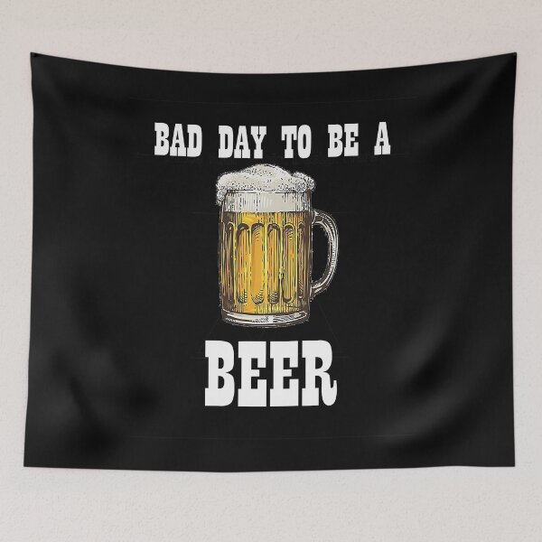 Item preview, Bad Day To Be A Beer Funny Drinker designed and sold by ArcWarden-art.