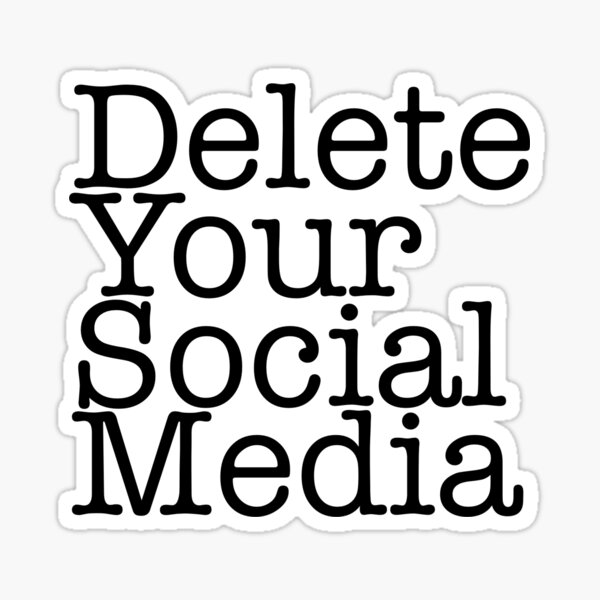 Item preview, Delete Your Social Media designed and sold by FunCarStickers.