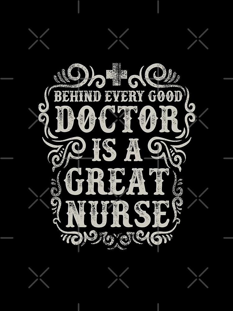 Behinde Every Good Doctor is a Great Nurse by JakeRhodes