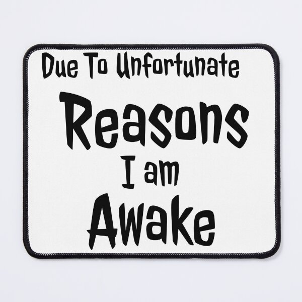 Item preview, Being awake funny shirt, funny quote shirt, funny shirt for her, sarcasm shirt, hilarious shirt, Funny gift shirt, Joke shirt, want to sleep designed and sold by mandover.