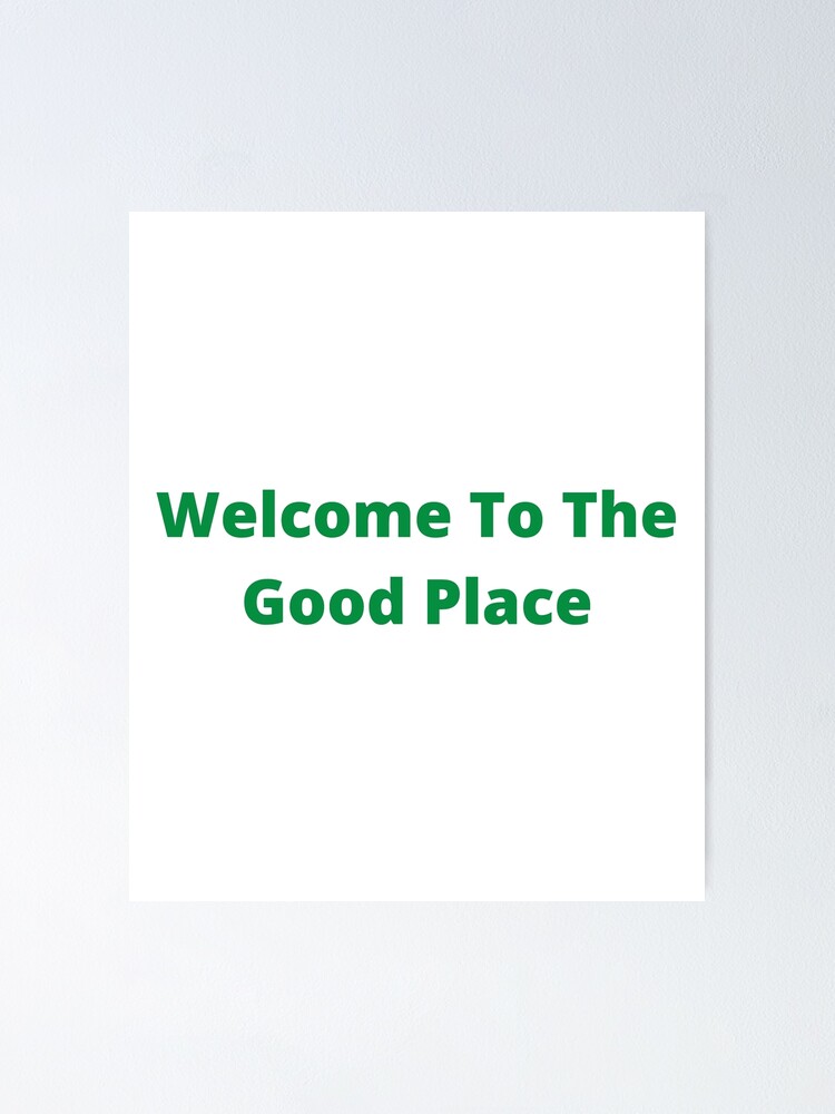 To The Good Place Sticker " Poster for Sale by Swobodzio