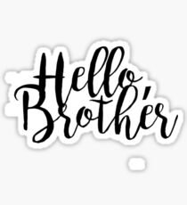 Hello Brother Sticker