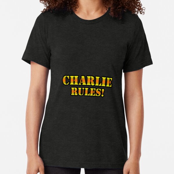 CHARLIE Rules! Tri-blend T-Shirt