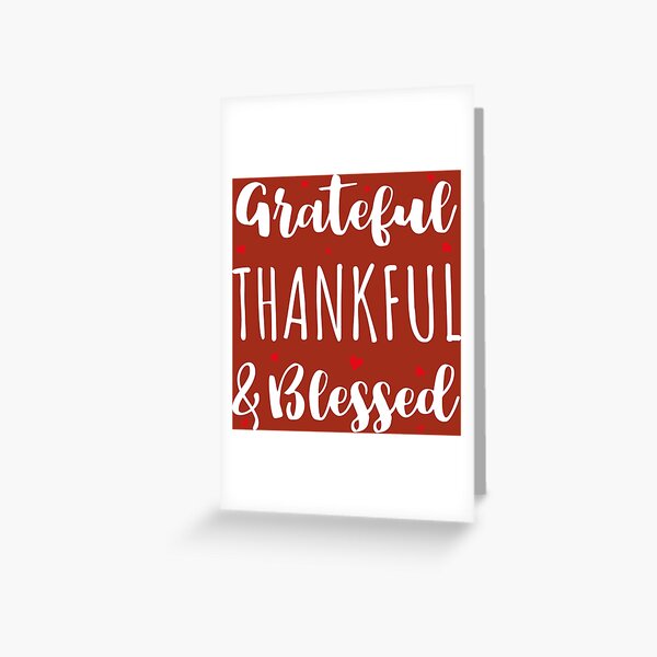 Be Grateful Greeting Card by ChrisPrintables