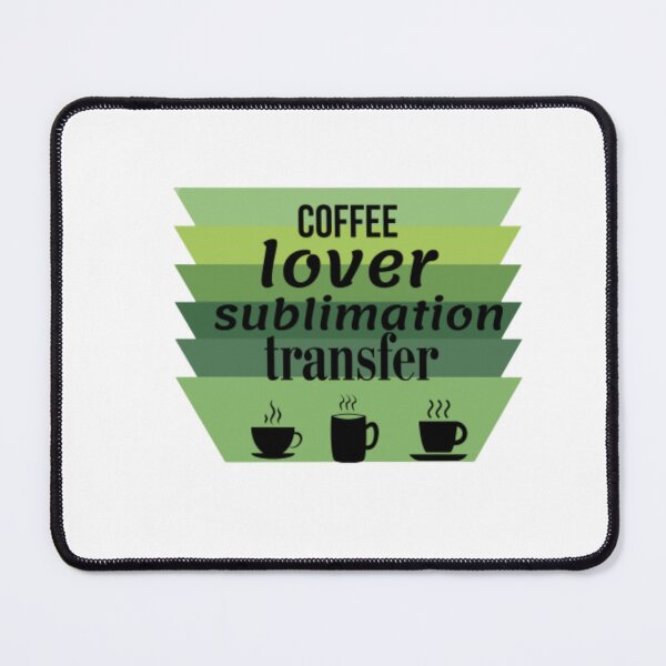 Item preview, Coffee Lover Sublimation Transfer designed and sold by DeeCeeFashion.