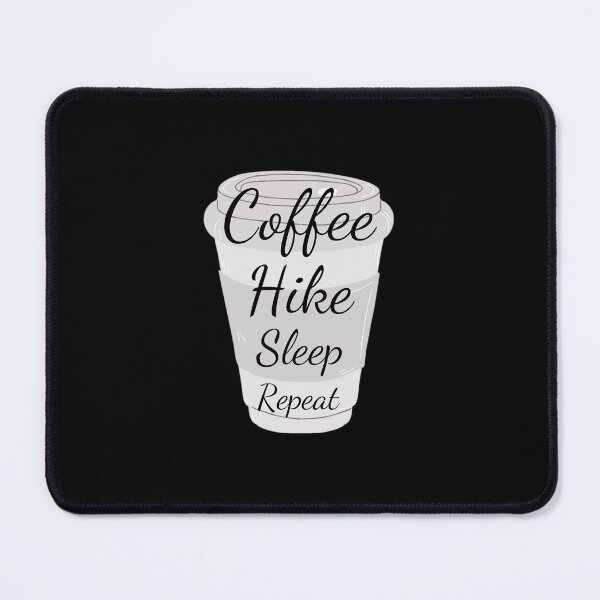 Item preview, Coffee Hike Sleep Repeat designed and sold by ashleyhudson.