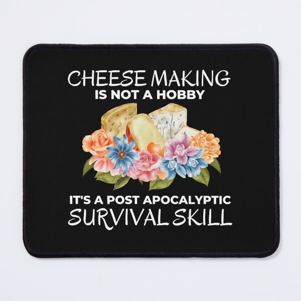 Item preview, Funny Cheese Making is not a Hobby Prepper Joke designed and sold by AloraDawnEve.