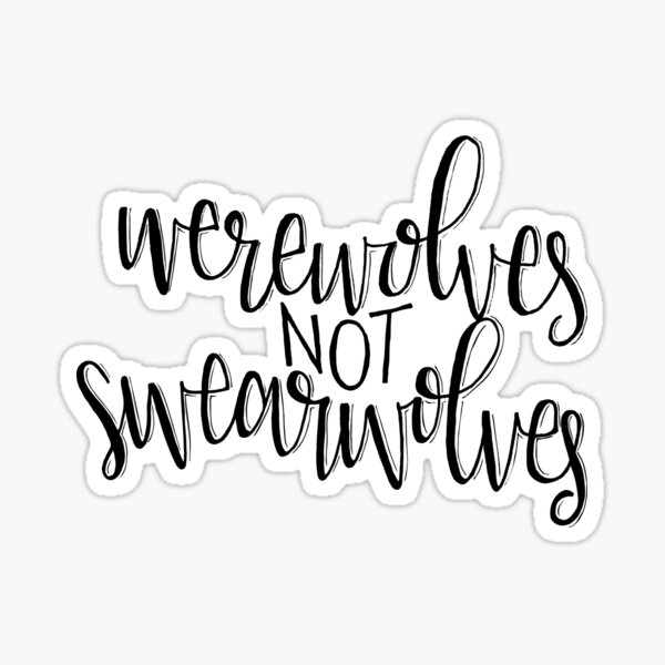 Item preview, Werewolves not Swearwolves - What We Do in the Shadows Hand Lettered Quote designed and sold by ThePreppyPagans.