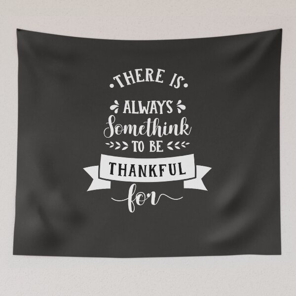 Item preview,  there is always somthing to be thankful thanksgiving T-shirt designed and sold by Stoxnet.