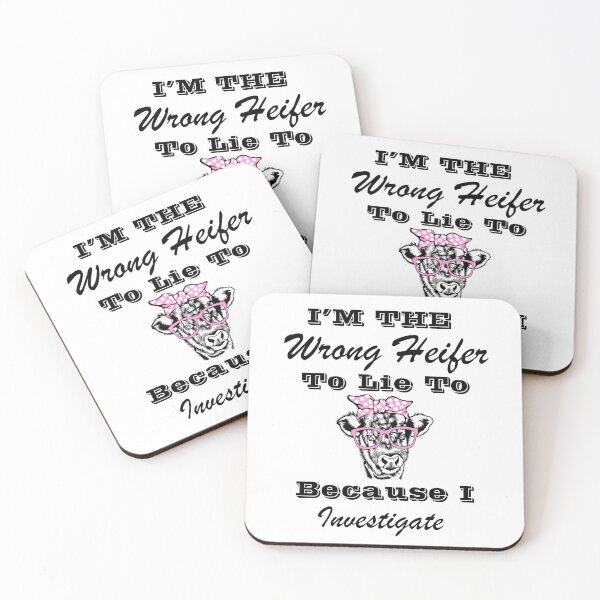 Item preview, I’m The Wrong Heifer To Lie To Because I Investigate designed and sold by SeniorPrint99.