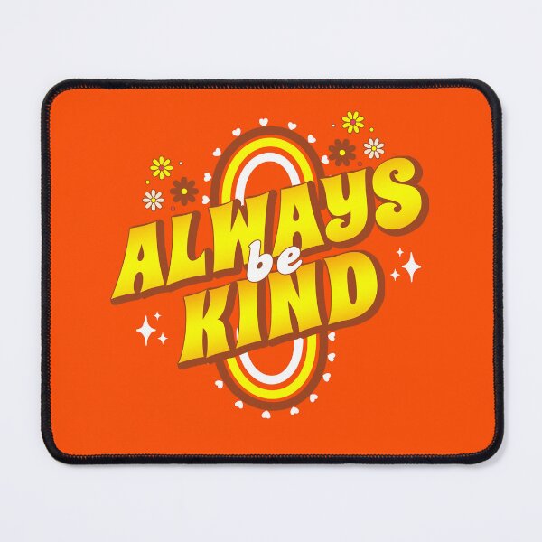 Item preview, Always Be Kind - World Kindness Day 2022 designed and sold by tropicprince.