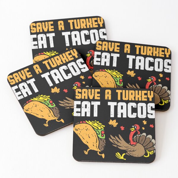 Item preview, Save a turkey eat tacos designed and sold by JoRealm.