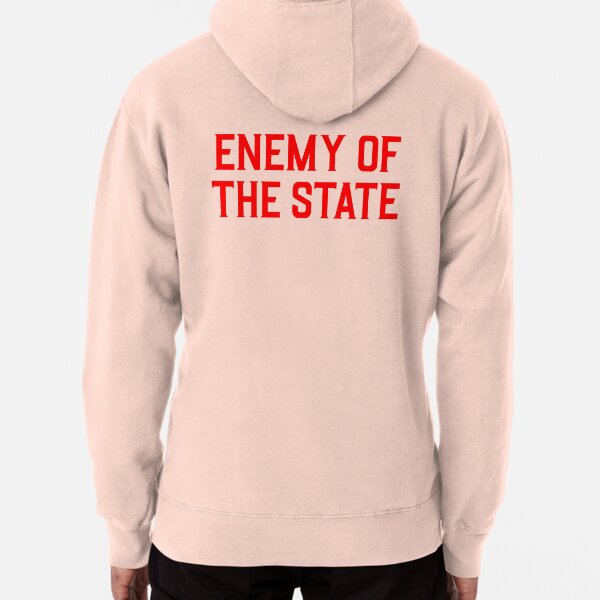 Enemy of the state cheap hoodie