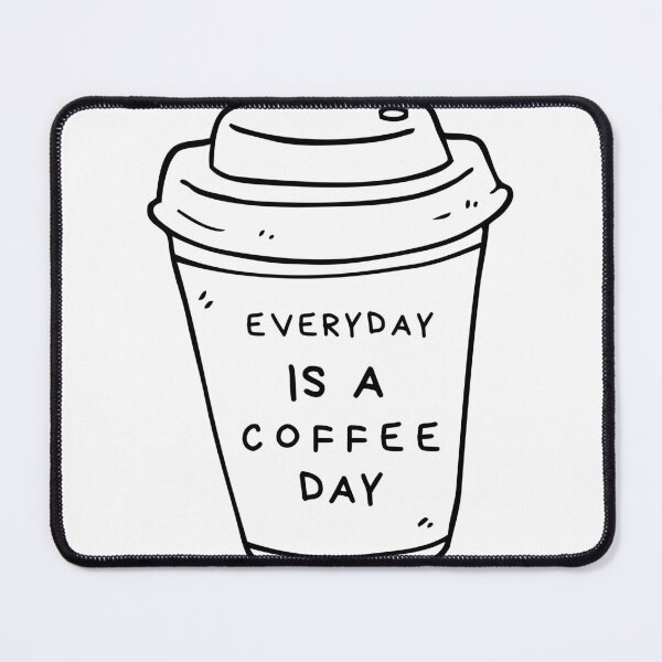 Item preview, Illustration Everyday Is A Coffee Day designed and sold by TheCreativeFab.
