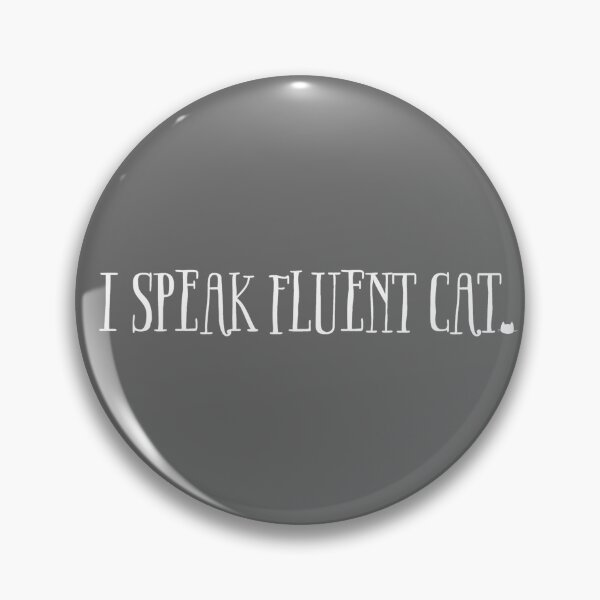 Item preview, I Speak Fluent Cat - Funny cat lover design in white type designed and sold by tinytiger77.