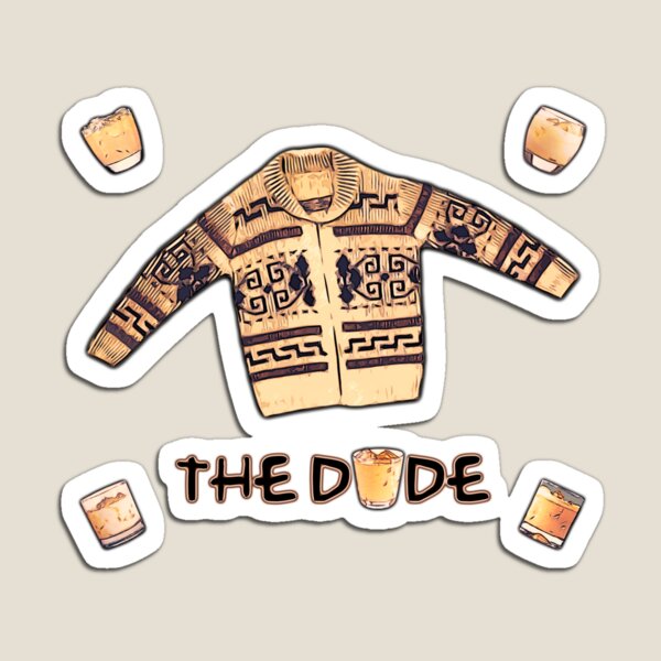 THE DUDE (White Russian edit) Magnet