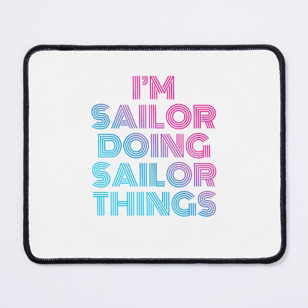 Item preview, I'm Sailor Doing Sailor Things Retro Neon designed and sold by SVPOD.