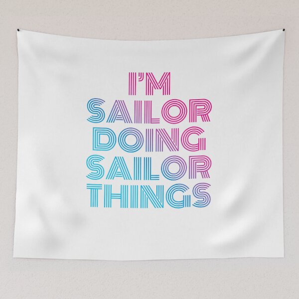 Item preview, I'm Sailor Doing Sailor Things Retro Neon designed and sold by SVPOD.