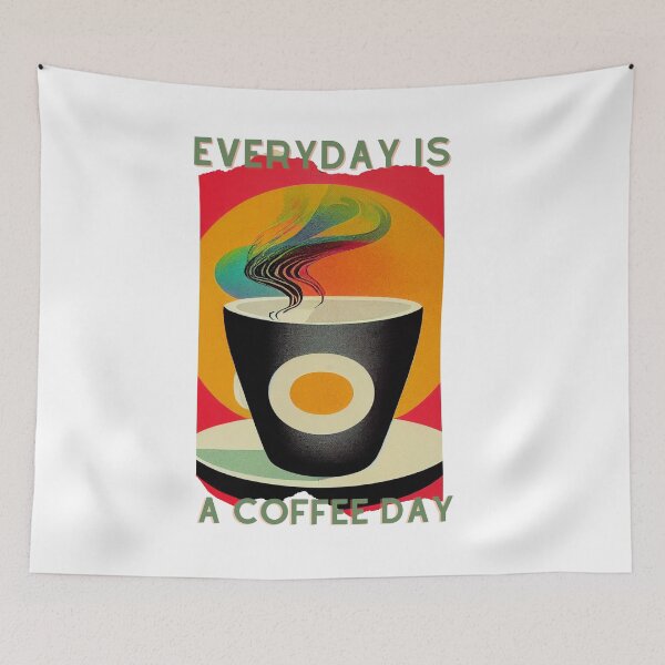 Item preview, Poster Art Everyday Is A Coffee Day designed and sold by TheCreativeFab.
