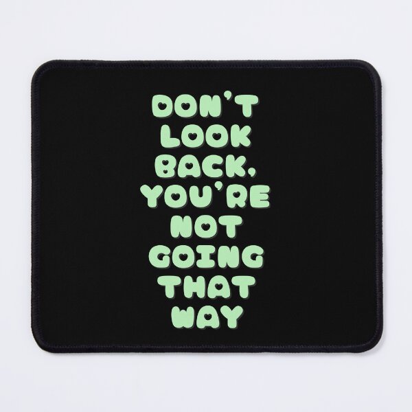 Item preview, Don't Look Back, You're Not Going That Way Motivational Quote designed and sold by NinniShop.