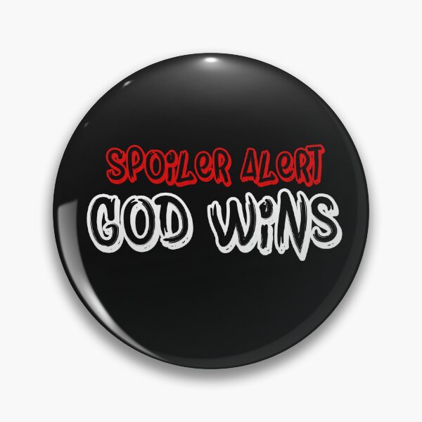 Item preview, Spoiler God Wins. Spoiler Alert God Wins designed and sold by CreacionsMeraki.