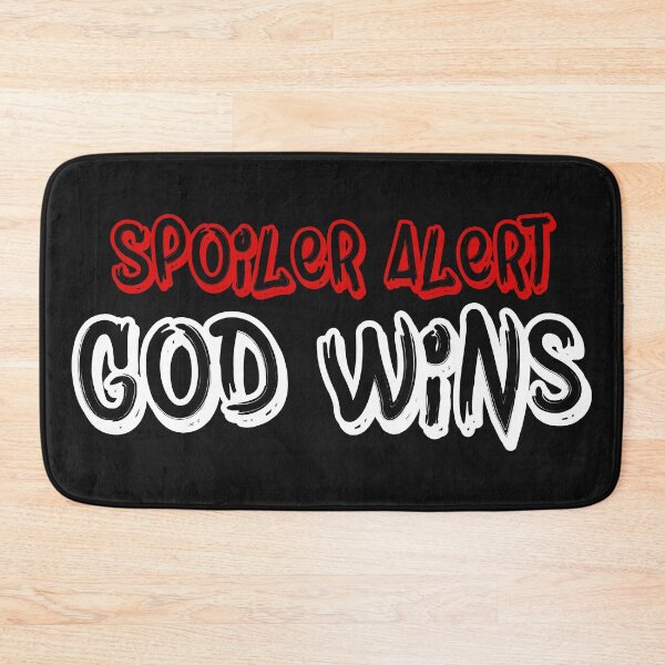 Item preview, Spoiler God Wins. Spoiler Alert God Wins designed and sold by CreacionsMeraki.