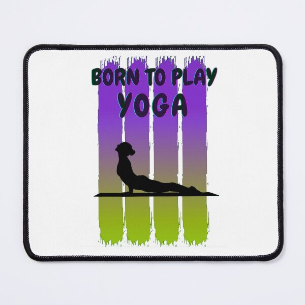 Item preview, Born to play sports - Yoga designed and sold by AspectArtWorks.