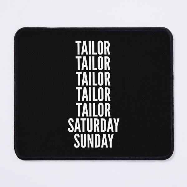 Item preview, Tailor saturday and sunday for Tailors designed and sold by SVPOD.