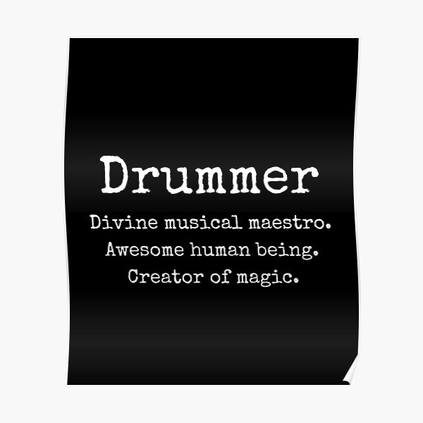 "Drummer Meaning For Drums Player And Bassist Musicians As A Percussion Drummer" Poster for Sale
