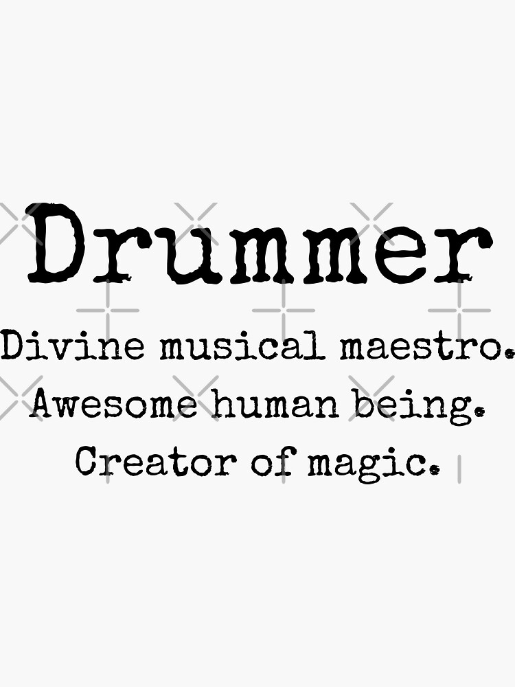 "Drummer Meaning For Drums Player And Bassist Musicians As A Percussion Drummer" Sticker for