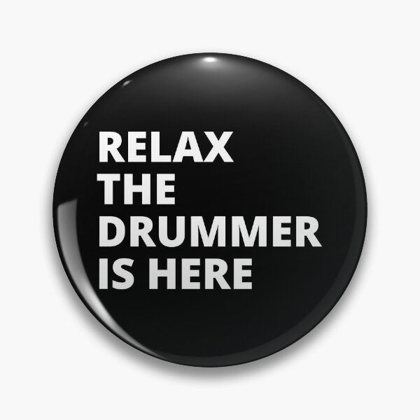 Item preview, Relax The Drummer Is Here For Drums Player And Bassist Musicians As A Percussion Drummer designed and sold by Funwithmusic.