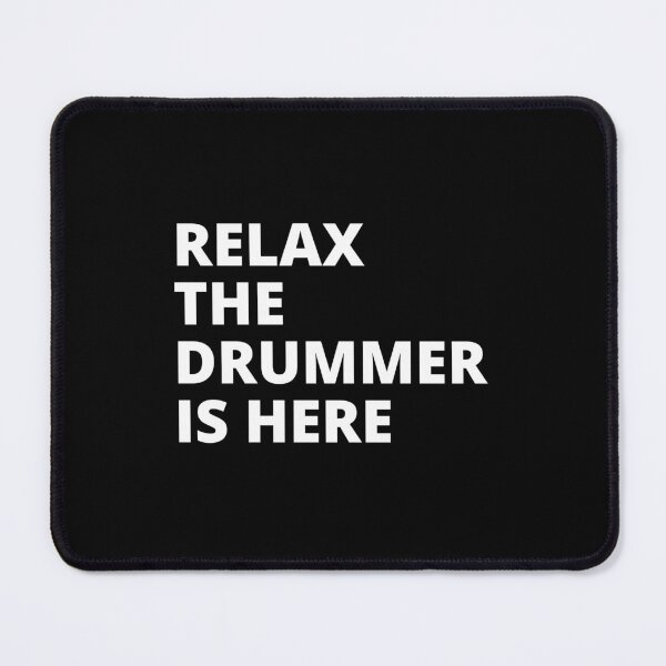 Item preview, Relax The Drummer Is Here For Drums Player And Bassist Musicians As A Percussion Drummer designed and sold by Funwithmusic.