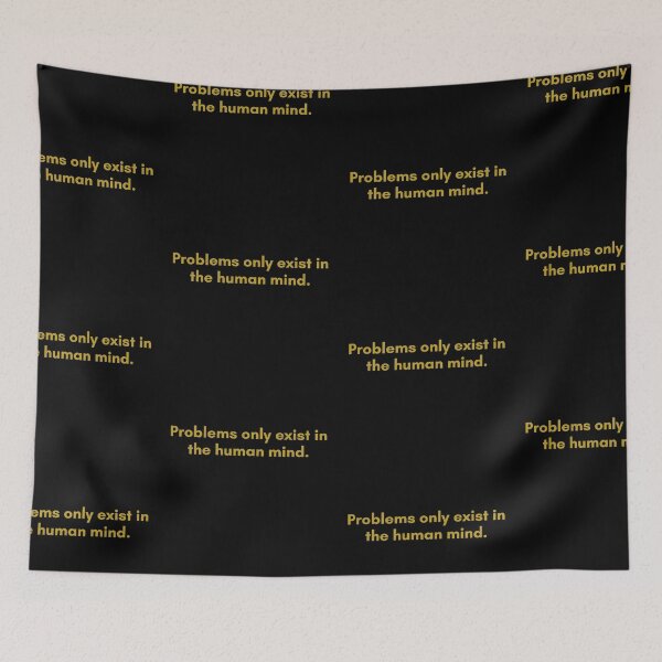 Item preview, Problems only exist in the human mind. | Anthony de Mello | Golden Quote designed and sold by Philosopherous.