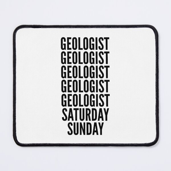 Item preview, Geologist funny workweek for Geologists designed and sold by SVPOD.