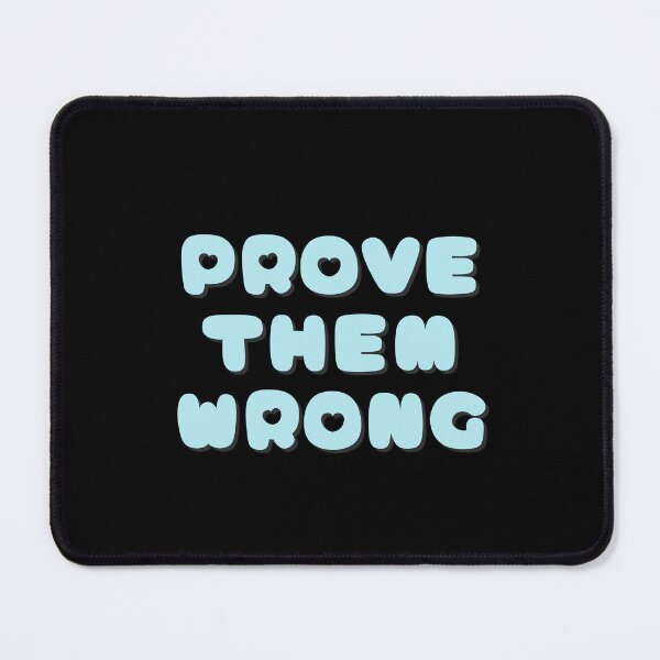 Item preview, Prove Them Wrong Motivational Quote designed and sold by NinniShop.