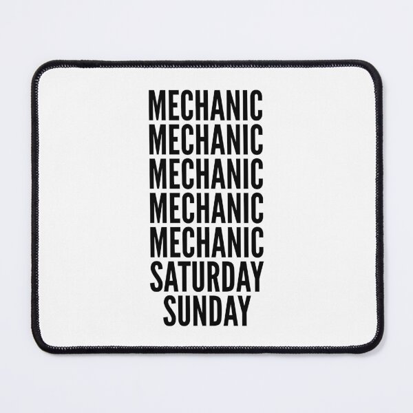 Item preview, Mechanic funny workweek for Mechanics designed and sold by SVPOD.