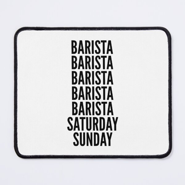 Item preview, Barista funny workweek for Baristas designed and sold by SVPOD.