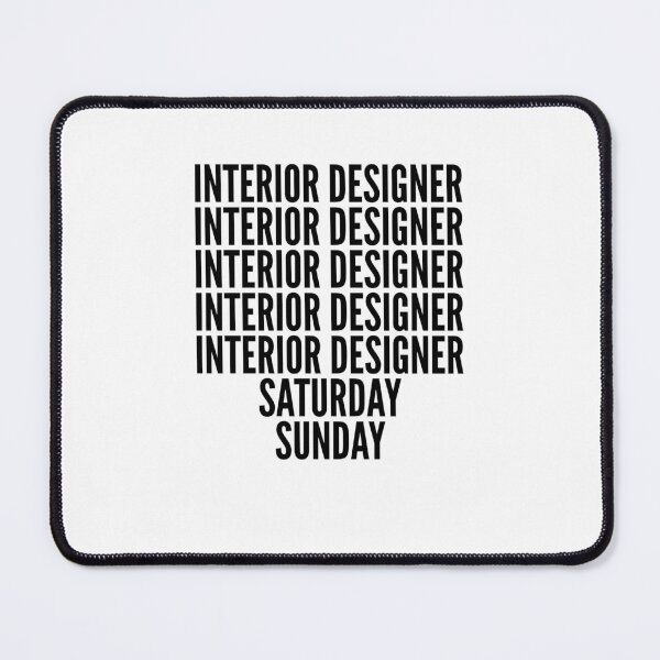 Item preview, Interior Designer funny workweek for Interior Designers designed and sold by SVPOD.