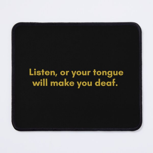 Item preview, Listen, or your tongue will make you deaf. | Native American Quote | Golden  designed and sold by Philosopherous.