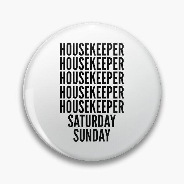Item preview, Housekeeper funny workweek for Housekeepers designed and sold by SVPOD.